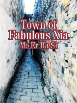 Town of Fabulous Xia